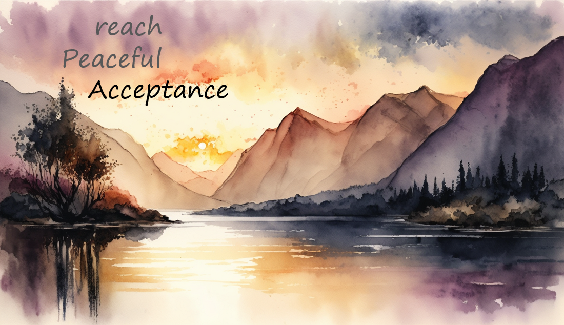 Reach Peaceful Acceptance